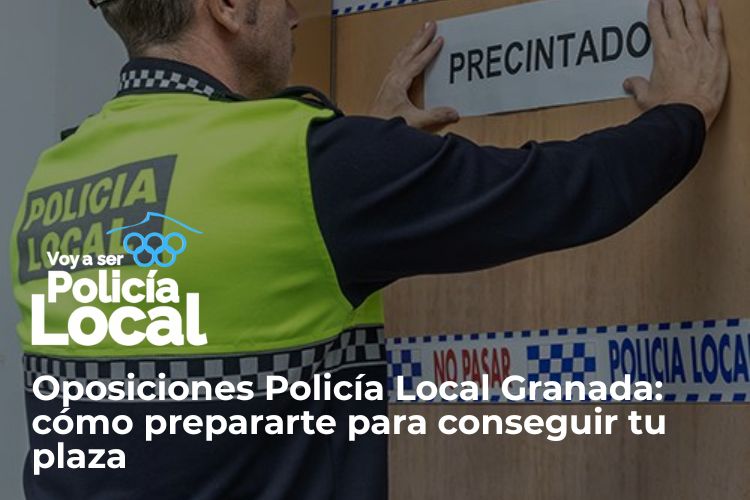 Oposiciones Policía Local Granada 2026
