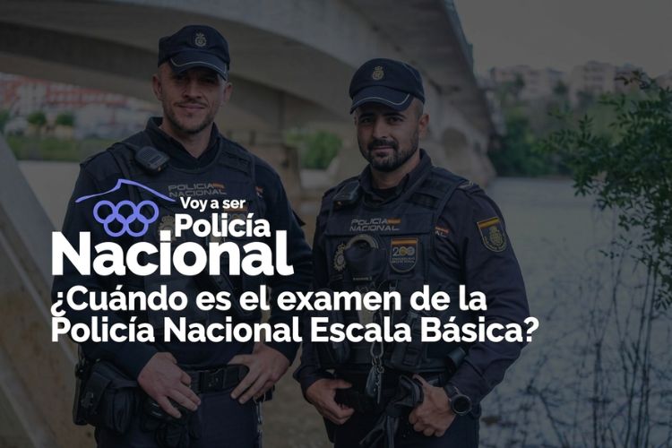 examen Policía Nacional Escala Básica 2026