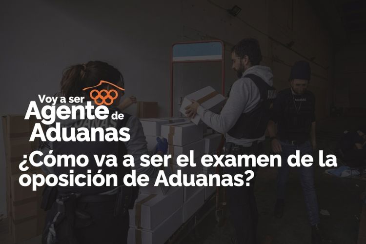 examen oposición de aduanas 2026