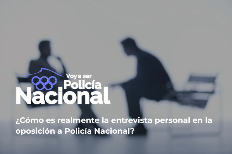 entrevista personal Policía Nacional